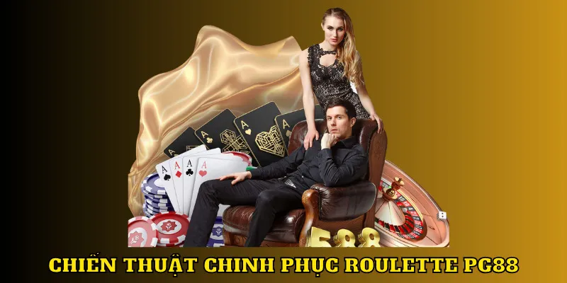 Chiến thuật chinh phục game bài roulette PG88